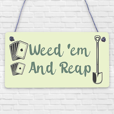 Weed 'em & Reap Funny Gardening Gift Garden Hanging Plaque Shed Allotment Sign