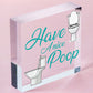 Having A Nice Poop Novelty Bathroom Sign Funny Toilet Joke Loo Wall Door Plaque