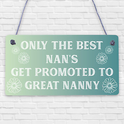 Plaque ONLY THE BEST NANNYS Get PROMOTED To GREAT NANNY Mum Baby Gift Sign Chic