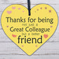 Work Colleagues Friendship Friend Heart Sign Plaque Office Thank You Gift