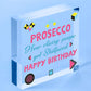 Prosecco Funny Happy Birthday Heart Boyfriend Girlfriend Best Friend Wife Gifts