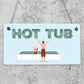 Hot Tub Sign Garden Plaque Decor Hanging Wall Door Shed Chic Sign Gifts For Her