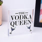 The Vodka Queen Funny Friendship Gift For Her Novelty Vodka Bar Home Bar Signs