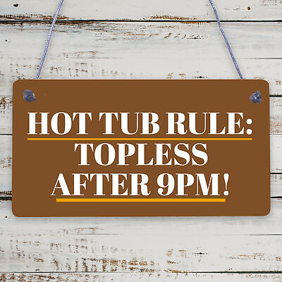 Hot Tub Rules Hanging Garden Shed Plaque Party Pool Funny Friendship Gift Sign