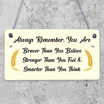 You Are Braver Stronger Smarter Wooden Hanging Plaque Friendship Gift Love Sign