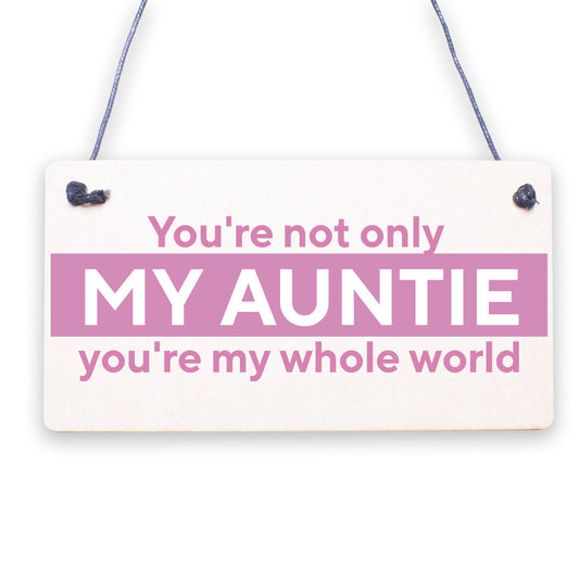 Auntie You Are The World Wooden Hanging Plaque Love Gift Sign Friendship Present