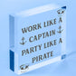 Funny Nautical Sign Captain Pirate Bar Pub Man Cave Plaque Party Friendship Gift