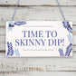 We Don't Skinny Dip We Chunky Dunk Novelty Wooden Hanging Plaque Hot Tub Sign