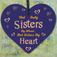 Sisters By Heart Wooden Hanging Heart Shaped Best Sister Plaque Love Gift Sign