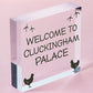 Welcome To Cluckingham Palace Novelty Garden Hanging Plaque Chicken Hen Sign