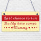 Wedding Decoration Plaque Last Chance To Run Funny Reception Decor Mum Dad Gift