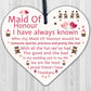 Thankyou Maid Of Honour Wooden Heart Wedding Keepsake Bestfriend Bride Gift Sign