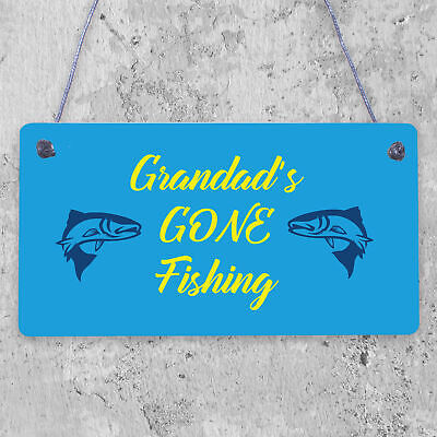 Grandad's Gone Fishing Dad Fisherman Grandad Hanging Wall Plaque Man Cave Sign