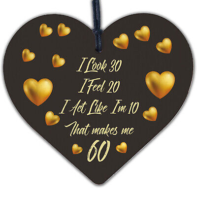 60th Birthday Novelty Funny Gift For Mum Dad Nan Grandad Wood Heart Plaque Card