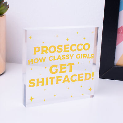 Hanging Sign Prosecco Funny Classy Drinking Bar Plaques Signs Home Friend Gifts