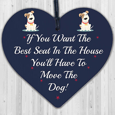 Best Seat Move The Dog Novelty Wooden Hanging Heart Plaque Funny Pets Gift Sign