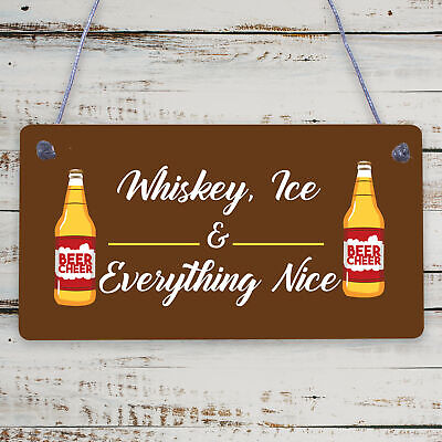 Whiskey Ice Nice Funny Alcohol Man Cave Friend Hanging Plaque Home Bar Gift Sign