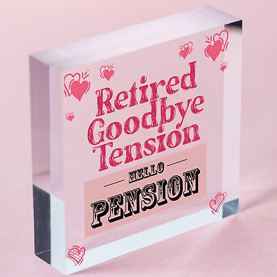 RETIRED Goodbye Tension Hello Pension Funny Novelty Retirement Plaque Work Gift