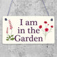 I Am In The Garden Sign Hanging Door Sign Wood Heart Garden Shed Sign