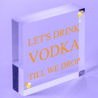 Lets Drink Vodka Till We Drop Funny Alcohol Gift Man Cave Home Bar Plaque Gifts