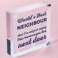 Christmas Best Neighbour Gifts Wooden Heart Keepsake Friendship Thank You Plaque