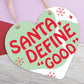 Santa Define Good Funny Heart Hanging Sign Christmas Decoration Gift