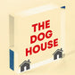 The Dog House Door Plaque Dog Man Cave Novelty Sign Husband Men Gift For Him