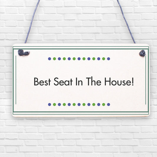 Funny Best Seat In The House Toilet Bathroom Loo Sign Hanging Wall Door Plaque