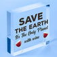 Save Earth Wine Alcohol Funny Man Cave Kitchen Hanging Plaque Garden Shed Sign