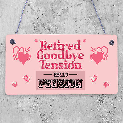 RETIRED Goodbye Tension Hello Pension Funny Novelty Retirement Plaque Work Gift