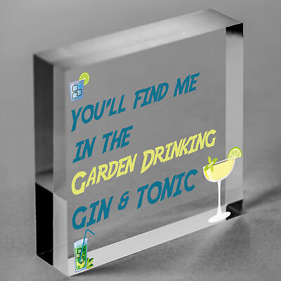 In The Garden Drinking Gin Funny Alcohol Gin & Tonic Shed Plaque Friendship Gift