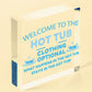 Hot Tub Wood Sign Engraved Hot Tub Signs & Plaques Shed Sign Summer House