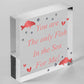 Funny Valentines Gift Plaque For Husband Wife Boyfriend Girlfriend Romantic Gift