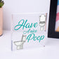 Having A Nice Poop Novelty Bathroom Sign Funny Toilet Joke Loo Wall Door Plaque