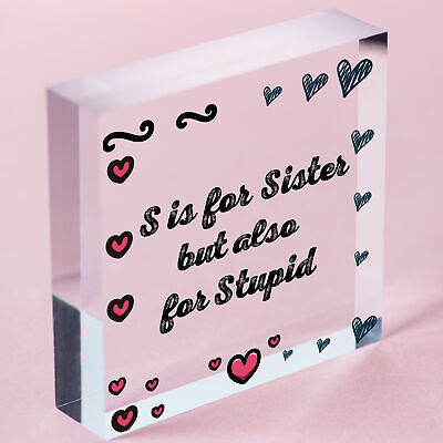 Annoying Sister Gift For Big Sister Adult Heart Sister Gift Funny Birthday Sign