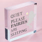 Quiet Please Novelty Hanging Plaque Fairy Sign Garden Shed Mum Decor Gift Plaque