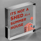 Funny Shed Sign It's Not A Shed, It's A Summer House Novelty Garden Shed Plaque