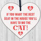 Best Seat Move The Cat Novelty Wooden Hanging Heart Plaque Funny Pets Gift Sign