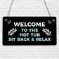 Welcome Sign Hot Tub Signs And Plaques Garden Signs Summer House Plaque Gift