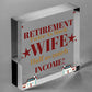 Retirement Twice As Much Wife Novelty Wooden Hanging Plaque Funny Retiring Gift