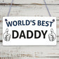 World's Best Daddy Hanging Plaque Sign Fathers Day Gift Cute Dads Love Present