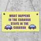 WHAT HAPPENS IN THE CARAVAN Funny Caravan Door Sign Home Decor Gift