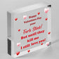 Funny Valentines Gift For Boyfriend or Husband Novelty Heart Sign Gift For Him