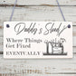 DADDY'S SHED Fixed Eventually Sign Fathers Day Hanging Plaque Man Cave Dad Gift