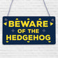 Beware Of The Hedgehog Novelty Wooden Hanging Shabby Chic Plaque Animal Sign