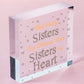 Sisters By Heart Wooden Hanging Heart Shaped Best Sister Plaque Love Gift Sign