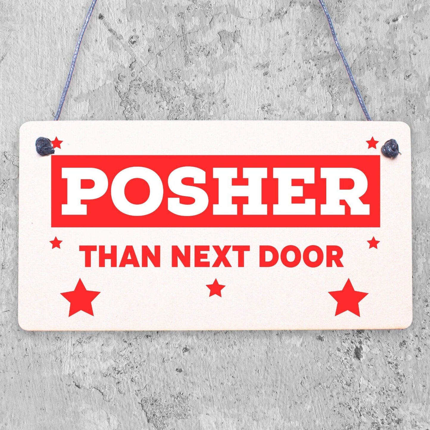 Posher Than Next Door Novelty Hanging Wooden Plaque Door Sign Funny Gift