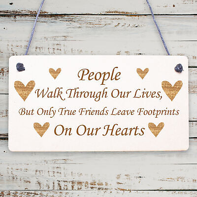 True Friends Leave Footprints On Our Hearts Plaque Best Friends Gift Wooden Sign