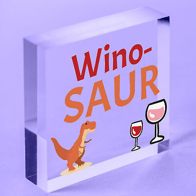 Winosaur Funny Wine Alcohol Friendship Home Gift Hanging Plaque Best Friend Sign