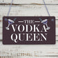 The Vodka Queen Funny Friendship Gift For Her Novelty Vodka Bar Home Bar Signs